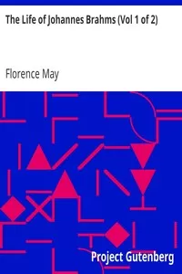 The Life of Johannes Brahms (Vol 1 of 2)