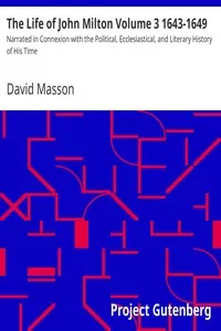 The Life of John Milton Volume 3 1643-1649