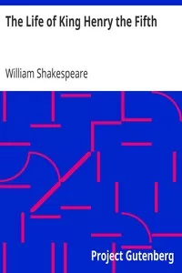 The Life of King Henry the Fifth