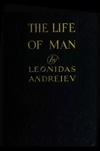 The Life of Man: A Play in Five Acts