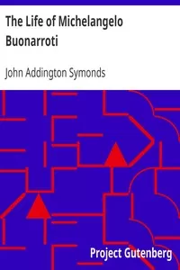 The Life of Michelangelo Buonarroti