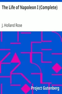 The Life of Napoleon I (Complete)