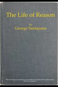 The Life of Reason: The Phases of Human Progress