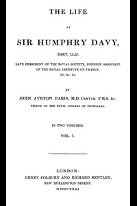 The Life of Sir Humphrey Davy, Bart. LL.D., Volume 1 (of 2)