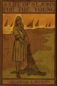 A Life of St. John for the Young