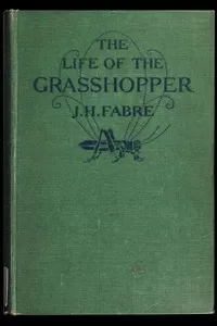 The Life of the Grasshopper