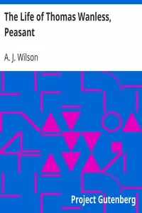 The Life of Thomas Wanless, Peasant