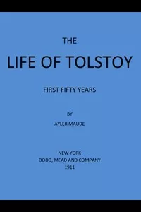 The Life of Tolstoy: First Fifty Years