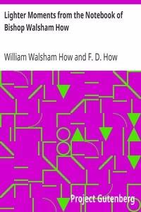 Lighter Moments from the Notebook of Bishop Walsham How