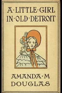 A Little Girl in Old Detroit