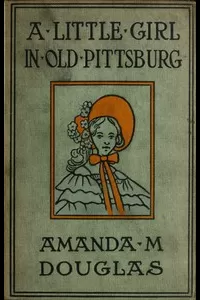 A Little Girl in Old Pittsburg