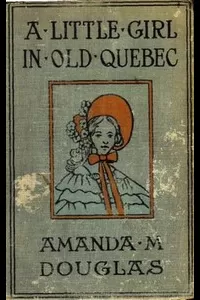 A Little Girl in Old Quebec