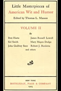 Little Masterpieces of American Wit and Humor, Volume II