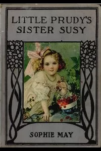 Little Prudy's Sister Susy