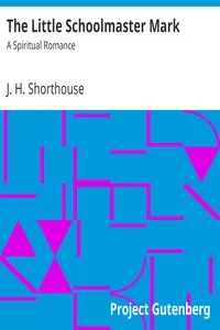 The Little Schoolmaster Mark: A Spiritual Romance