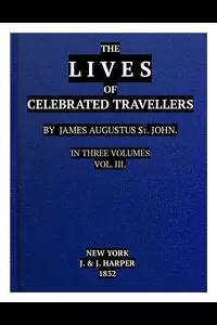 The Lives of Celebrated Travellers, Vol. 3 (of 3)
