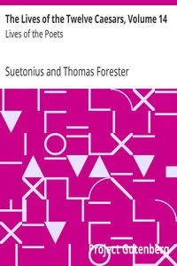 The Lives of the Twelve Caesars, Volume 14: Lives of the Poets