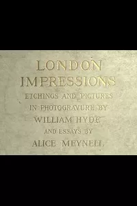 London Impressions: Etchings and Pictures in Photogravure