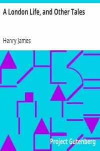 A London Life, and Other Tales