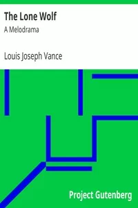 The Lone Wolf: A Melodrama