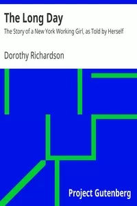 The Long Day: The Story of a New York Working Girl, as Told