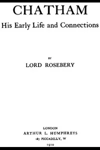 Lord Chatham, His Early Life and Connections