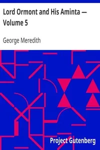Lord Ormont and His Aminta â€” Volume 5