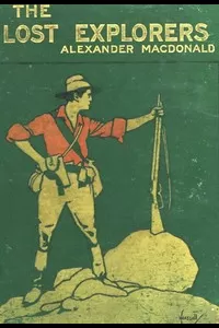 The Lost Explorers: A Story of the Trackless Desert