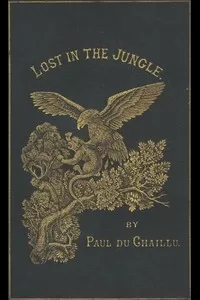 Lost in the Jungle; Narrated for Young People