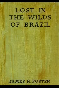 Lost in the Wilds of Brazil