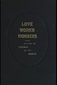 Love Works Wonders: A Novel