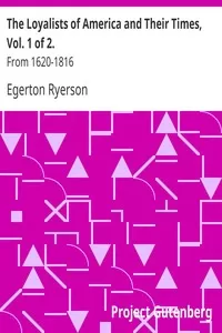 The Loyalists of America and Their Times, Vol. 1 of 2.