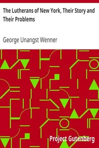 The Lutherans of New York, Their Story and Their Problems