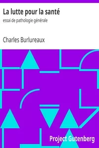 La lutte pour la santÃ©: essai de pathologie gÃ©nÃ©rale