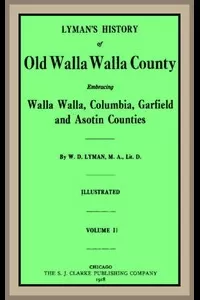 Lyman's History of old Walla Walla County,  Vol. 2