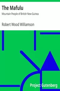 The Mafulu: Mountain People of British New Guinea