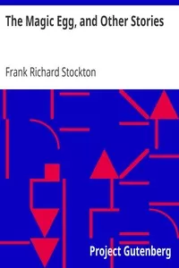 The Magic Egg, and Other Stories