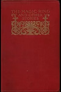 The Magic Ring and Other Stories