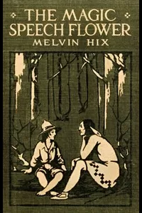 The Magic Speech Flower