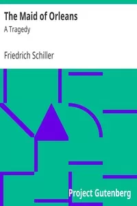 The Maid of Orleans: A Tragedy