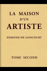 La maison d'un artiste, Tome 2