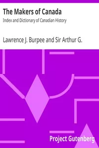 The Makers of Canada: Index and Dictionary of Canadian History