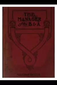 The Manager of the B. & A.: A Novel