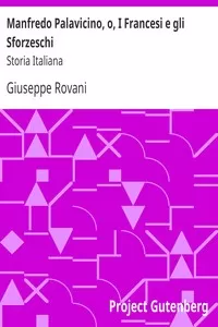 Manfredo Palavicino, o, I Francesi e gli Sforzeschi: Storia Italiana