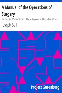 A Manual of the Operations of Surgery
