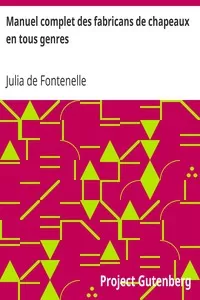 Manuel complet des fabricans de chapeaux en tous genres