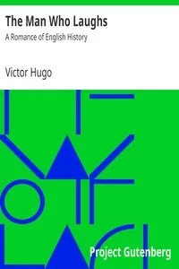 The Man Who Laughs: A Romance of English History