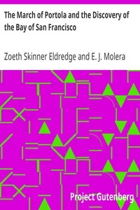 The March of Portola and the Discovery of the Bay of San Francisco