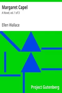 Margaret Capel: A Novel, vol. 1 of 3