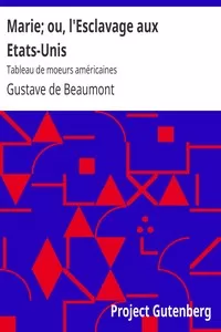 Marie; ou, l'Esclavage aux Etats-Unis: Tableau de moeurs amÃ©ricaines